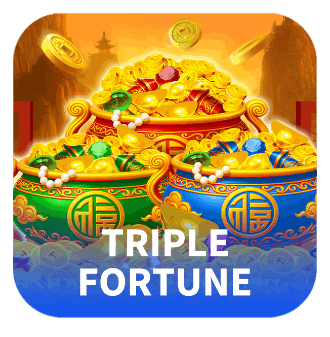 TRIPLE FORTUNE